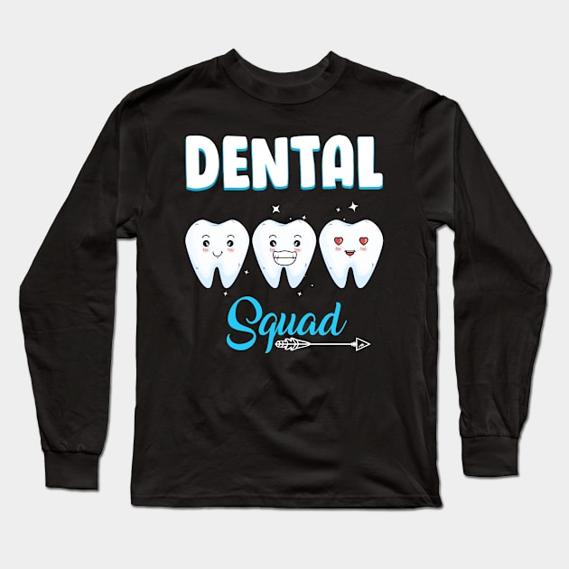 Funny Dental Squad Dentist Hygienist Dentistry Student Long Sleeve T-Shirt by Hound mom